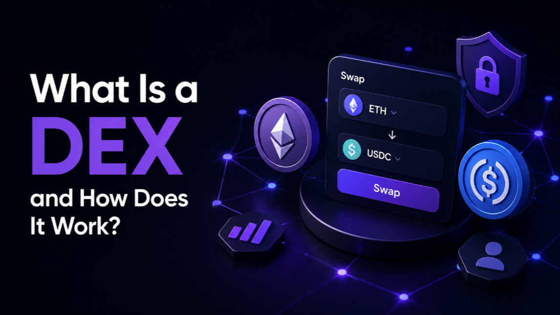 What Is a DEX and How Does It Work?